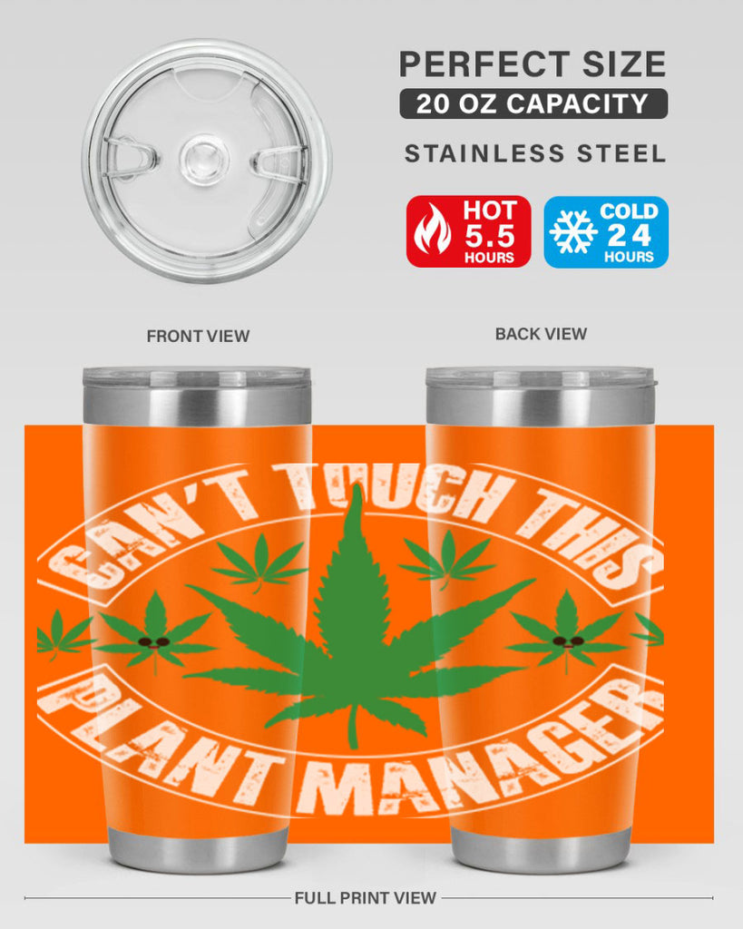 Cant touch this plant manager 56#- marijuana- Tumbler