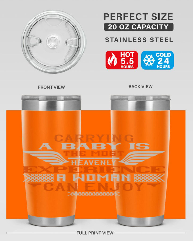 Carrying a baby is the most heavenly experience a woman can enjoy Style 128#- baby- tumbler