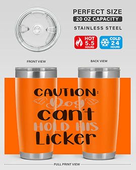 Caution Dog Cant Hold Style 31#- dog- Tumbler