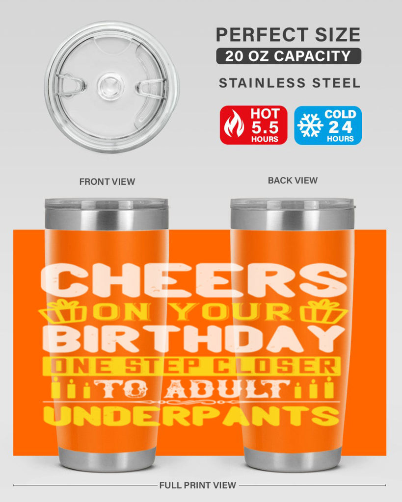 Cheers on your birthday One step closer to adult underpants Style 94#- birthday- tumbler