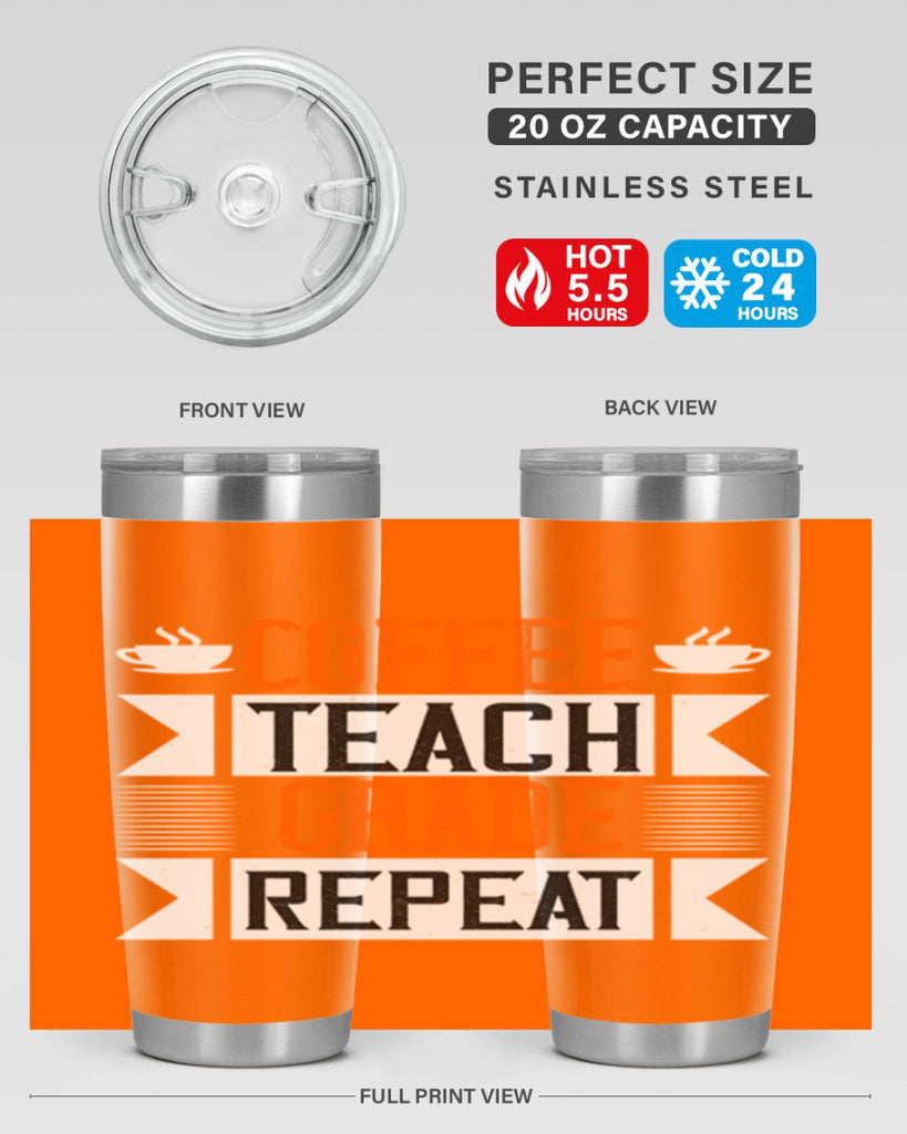 Coffee Teach Grade Repeat Style 108#- teacher- tumbler