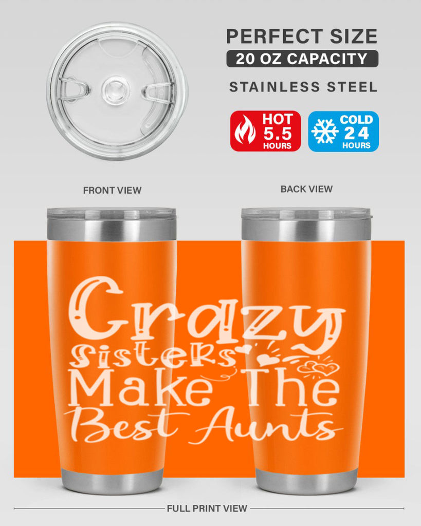 Crazy Sisters Make The Best Aunts Style 12#- aunt- Tumbler