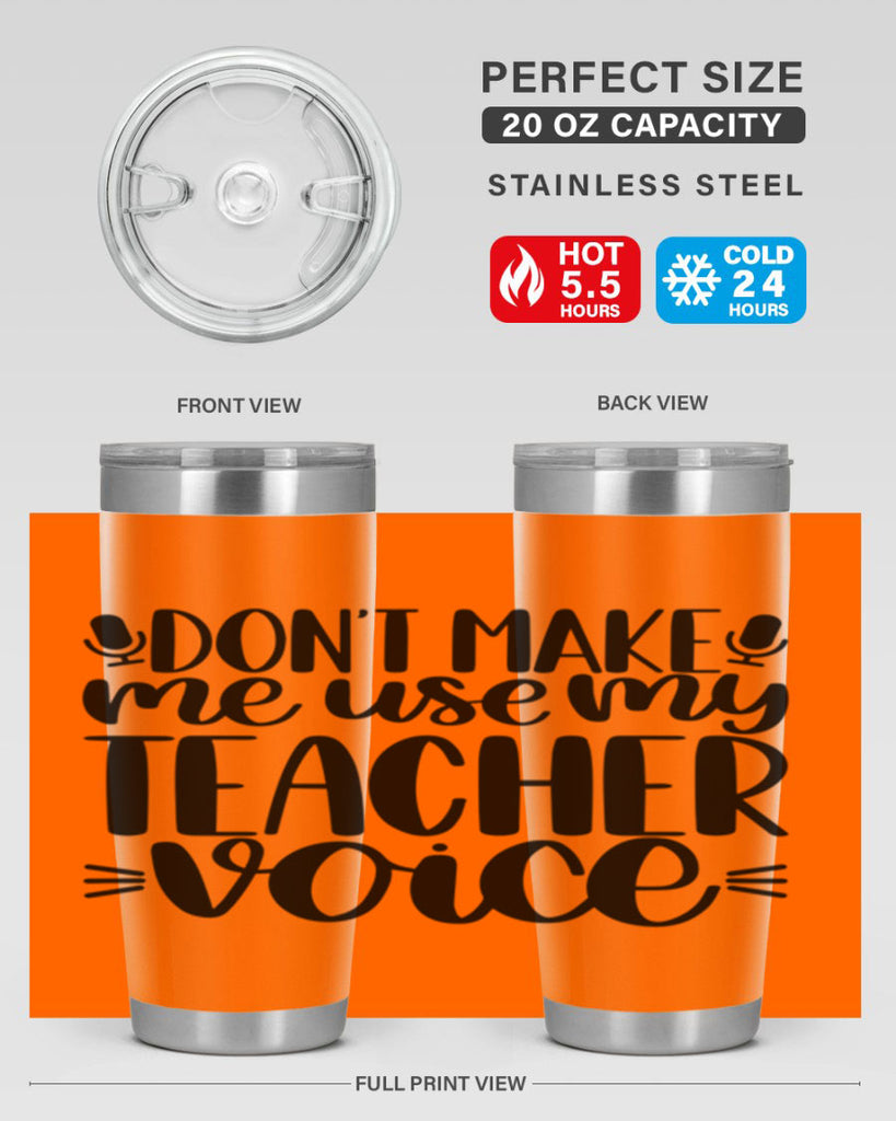 Dont Make Me Use Style 77#- teacher- tumbler