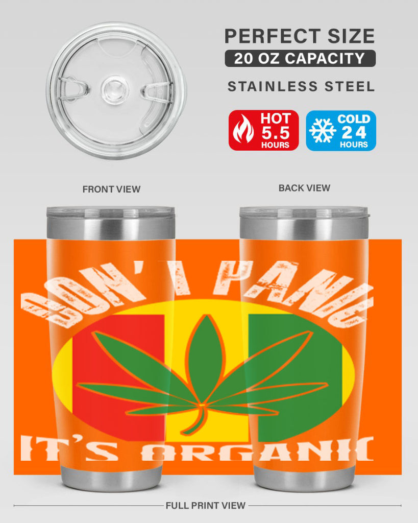 Dont panic its organic 70#- marijuana- Tumbler