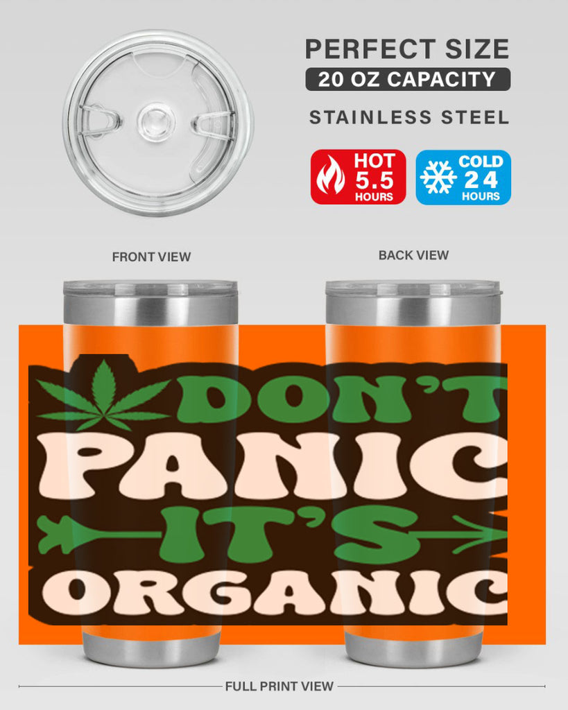 Dont panic its organic 76#- marijuana- Tumbler