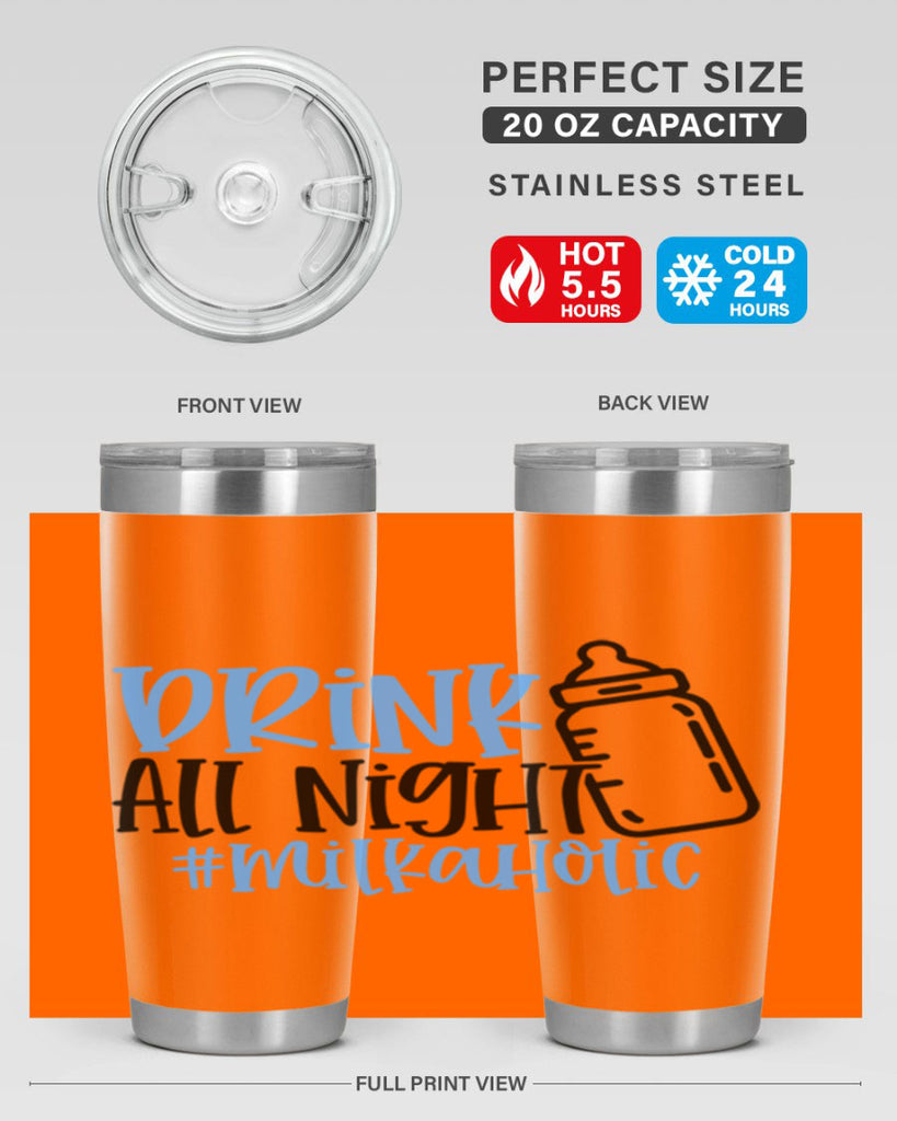 Drink All Night Milkaholic Style 99#- baby- tumbler