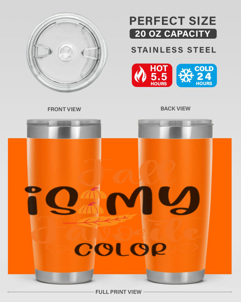 Fall Is My Favorite Color 118#- fall- Tumbler