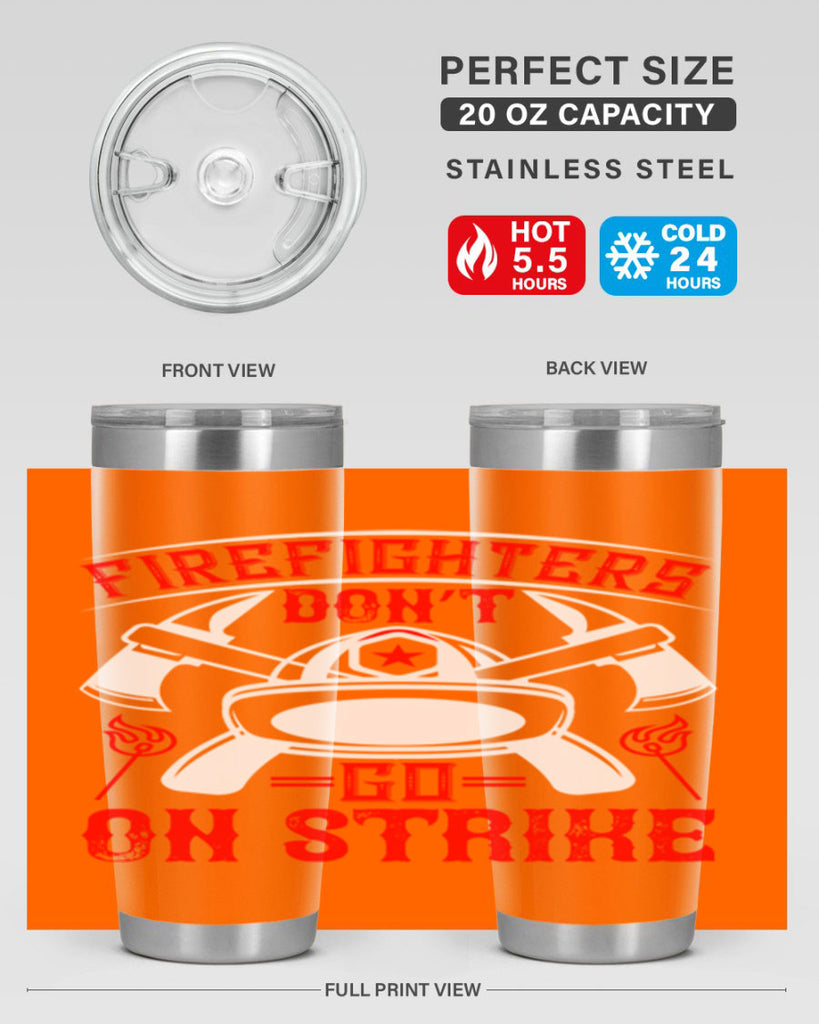 Firefighters don’t go on strike Style 73#- fire fighter- tumbler