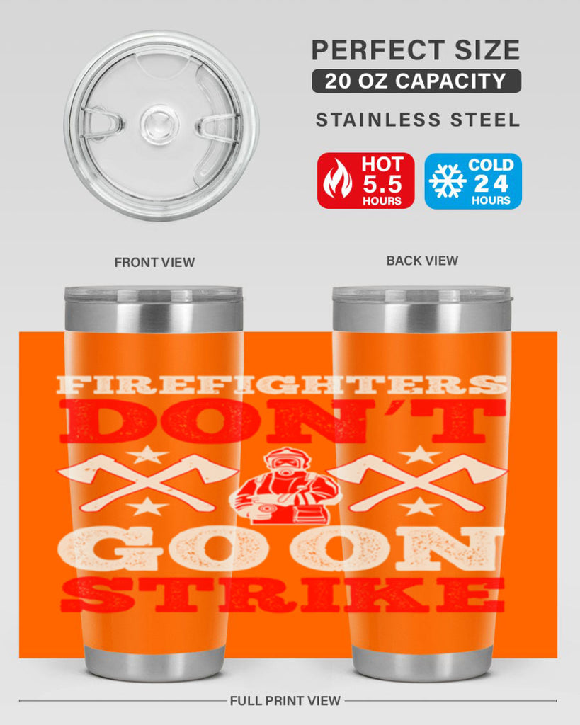 Firefighters don’t go on strike Style 74#- fire fighter- tumbler