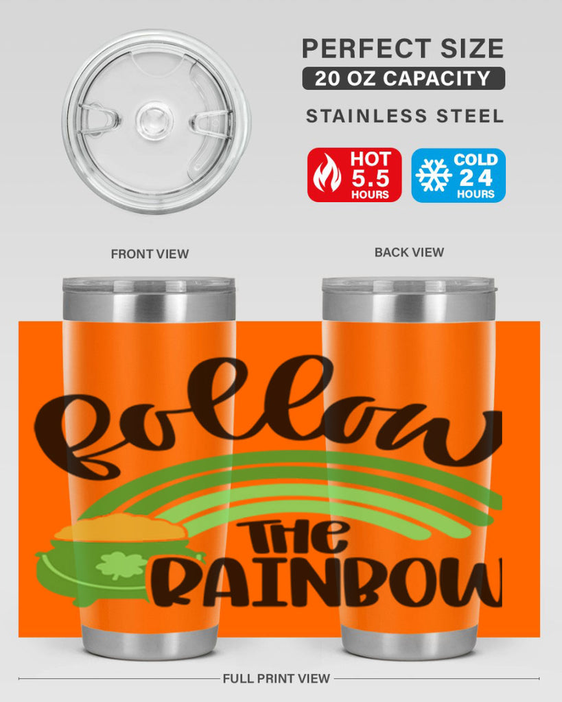 Follow The Rainbow Style 99#- St Patricks Day- Tumbler