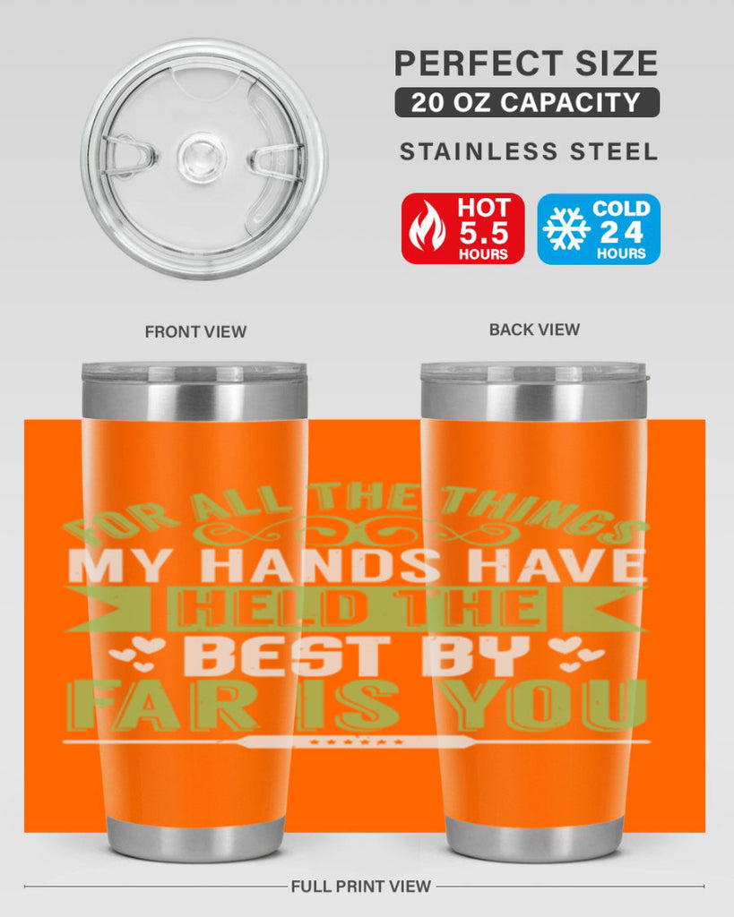 For all the things my hands have held is you Style 273#- baby- tumbler