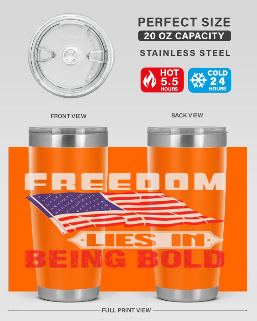 Freedom lies in being bold Style 10#- Fourt Of July- Tumbler