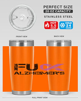 Fuck Alzheimers Fuck Dementia Alzheimer 152#- alzheimers- Tumbler