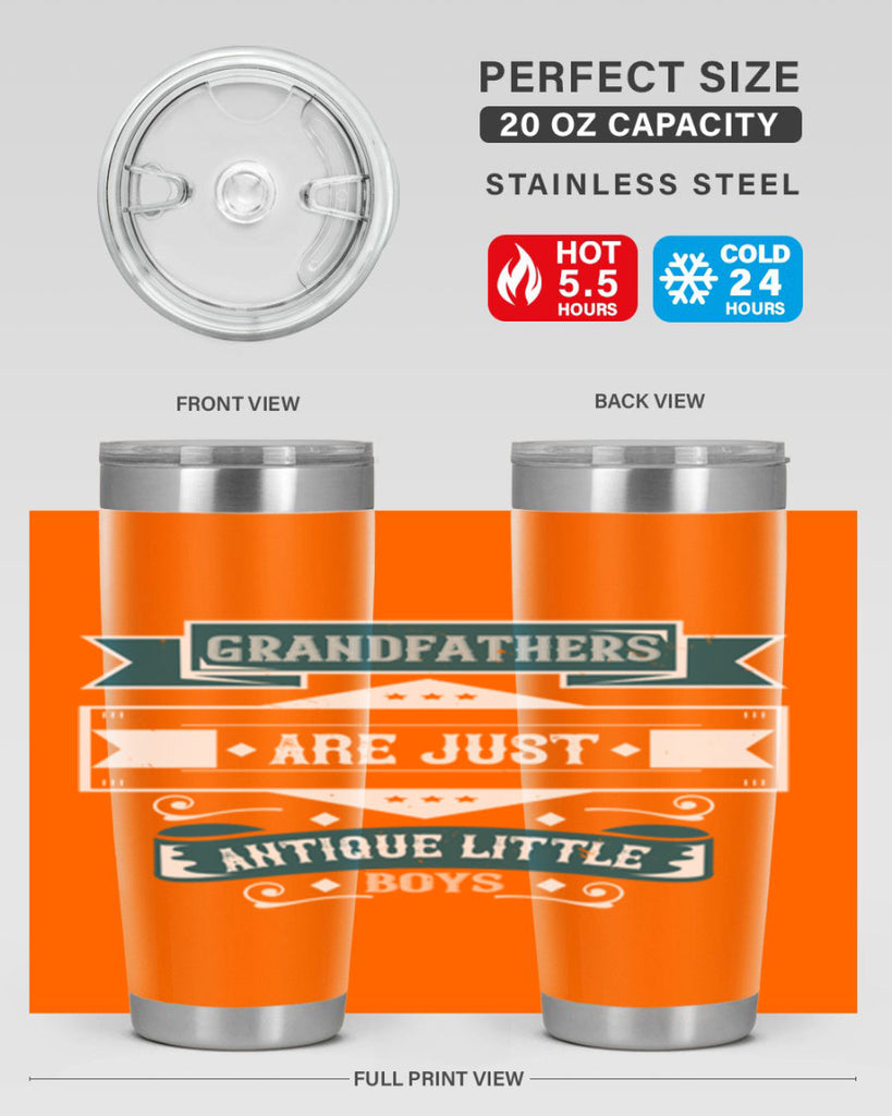 Grandfathers are just antique little boys 132#- grandpa - papa- Tumbler