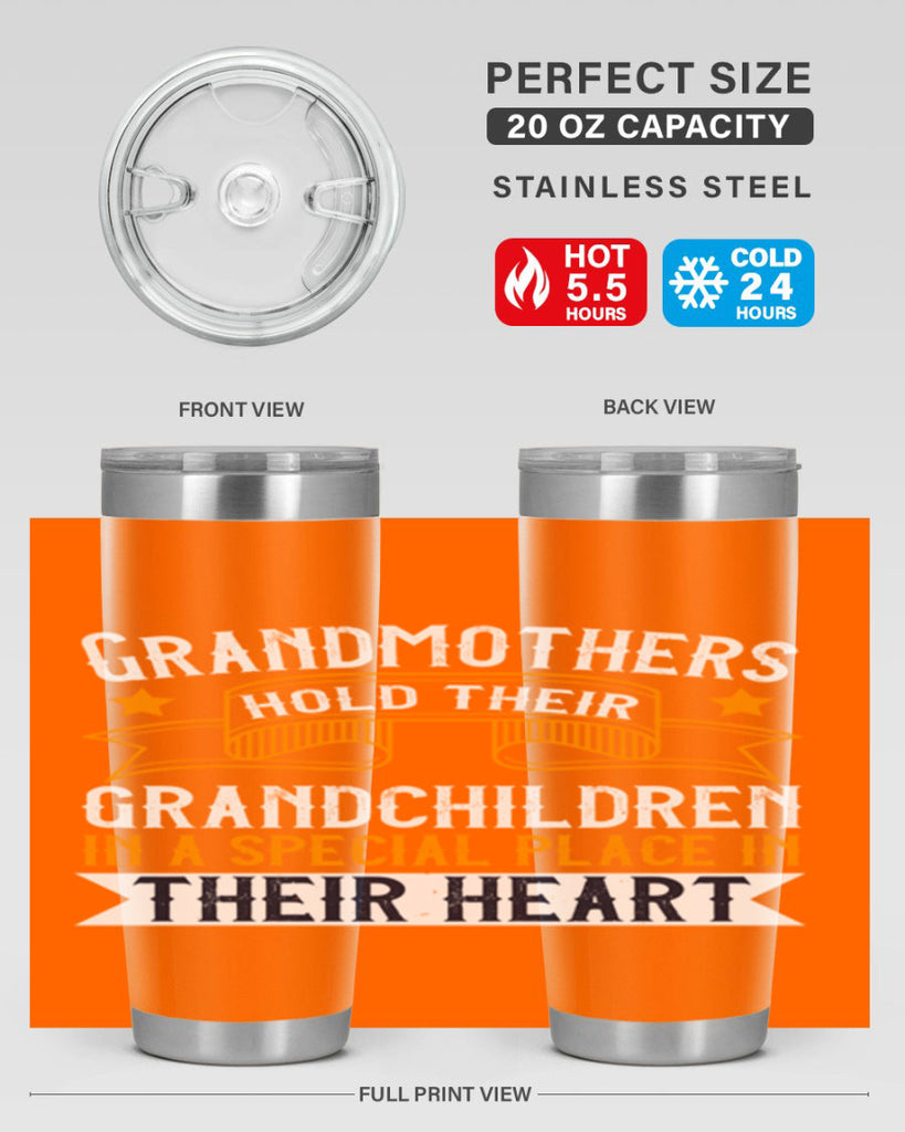 Grandmothers hold their grandchildren in a special place in their heart 77#- grandma - nana- Tumbler