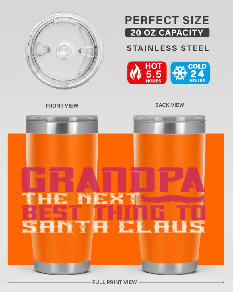 Grandpa The next best thing to Santa Claus 106#- grandpa - papa- Tumbler