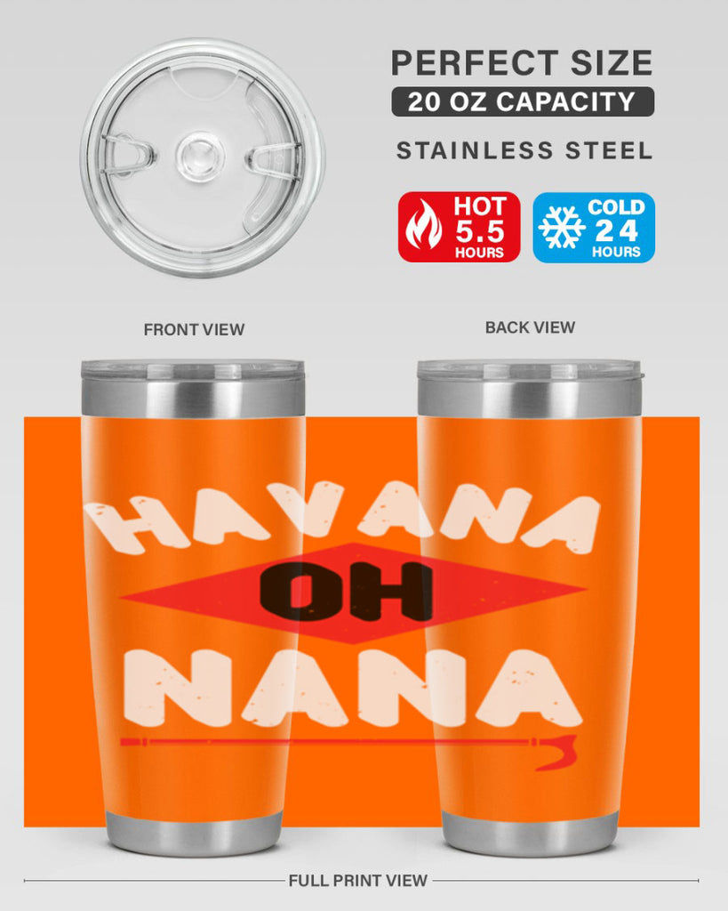 HAVANA OH NANA 104#- grandma - nana- Tumbler