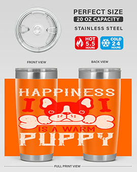 Happiness is a warm puppy Style 203#- dog- Tumbler