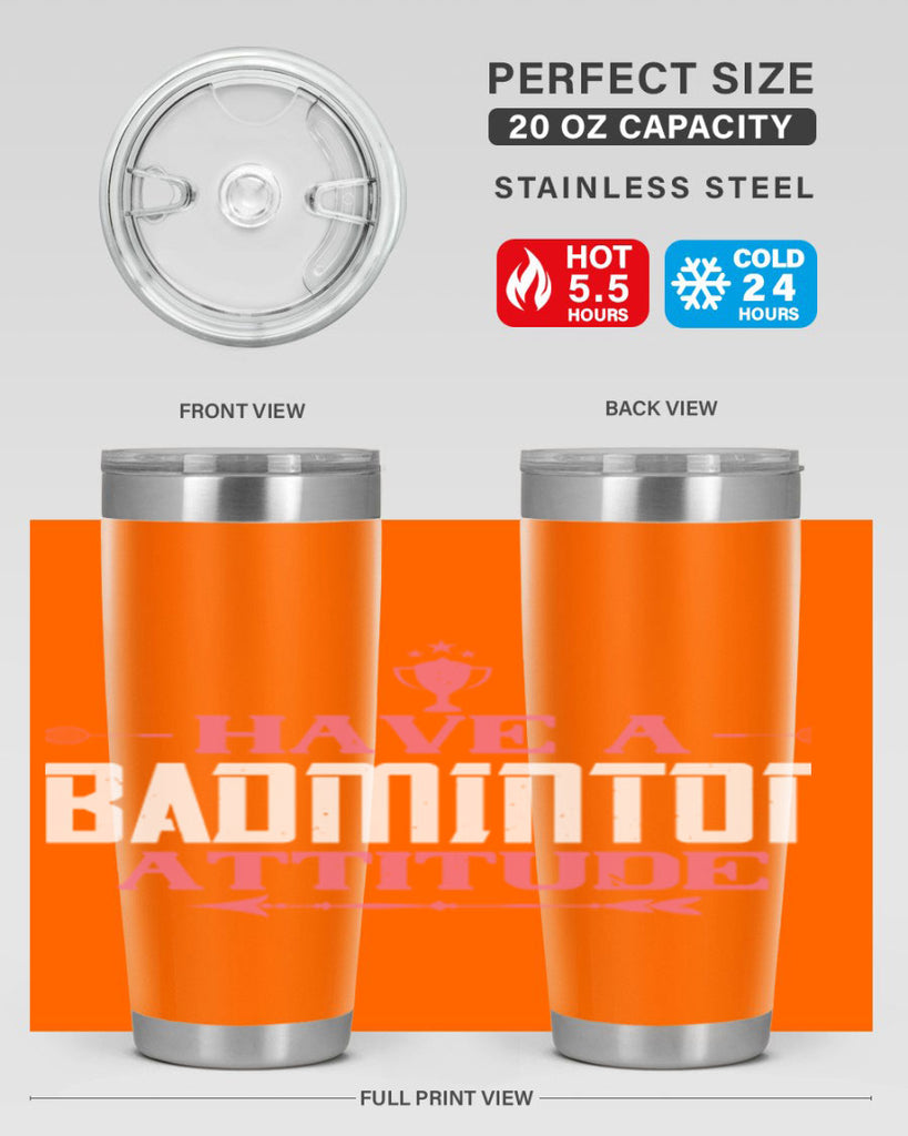 Have a BADminton attitude 2229#- badminton- Tumbler