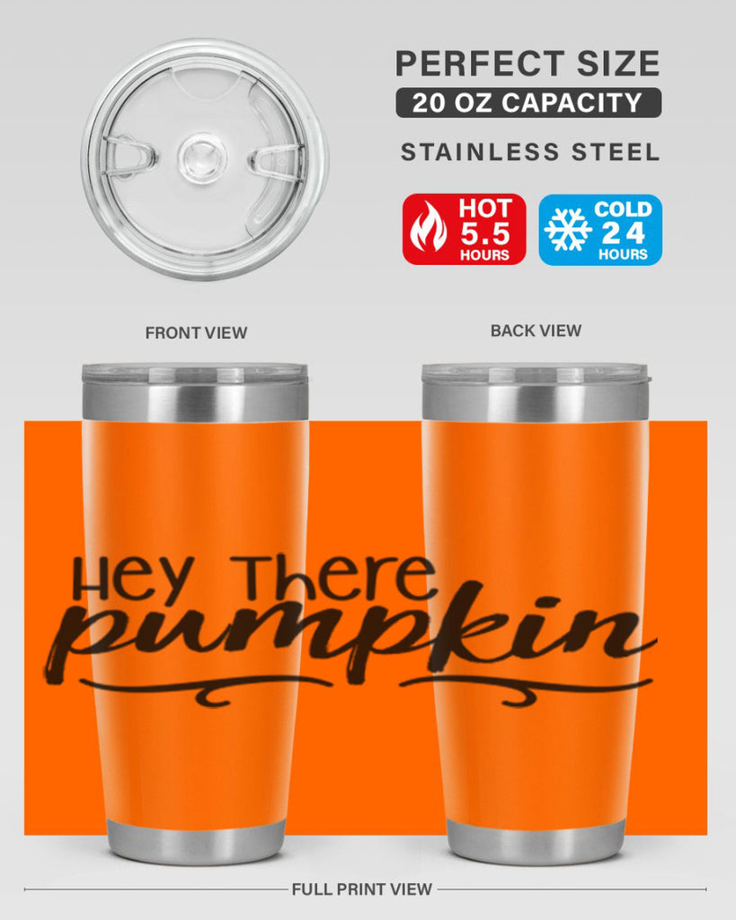 Hey There Pumpkin 311#- fall- Tumbler