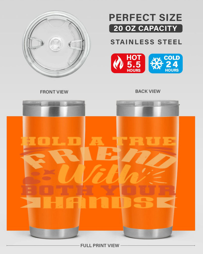 Hold a true friend with both your hands Style 100#- Best Friend- Tumbler