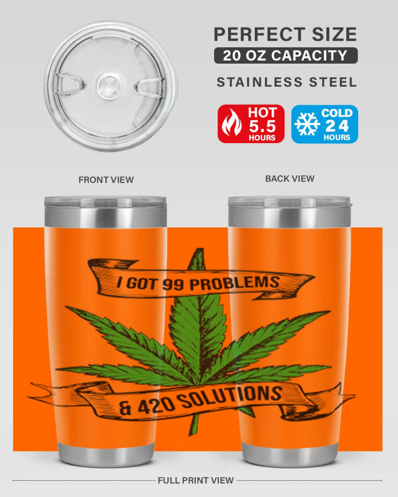 I Got Problems 420 Solutions 139#- marijuana- Tumbler