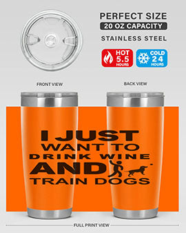 I Just Want to Drink Style 43#- dog- Tumbler