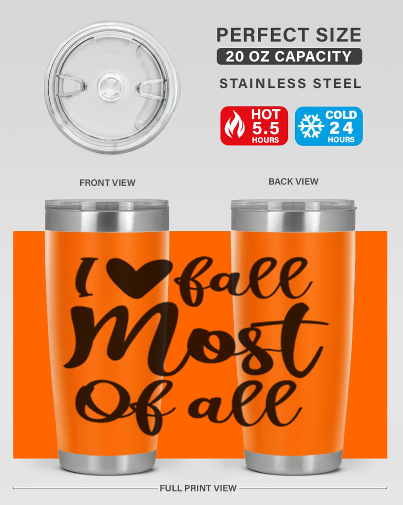 I Love Fall Most Of All 330#- fall- Tumbler