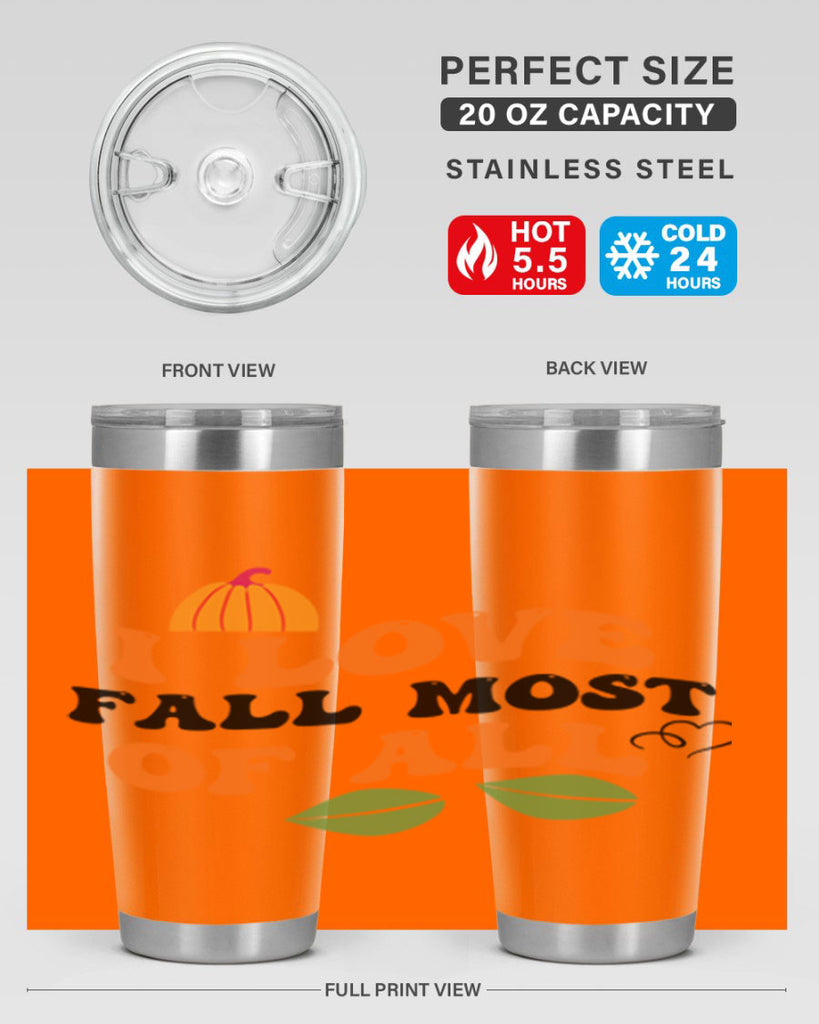 I Love Fall Most Of All 334#- fall- Tumbler