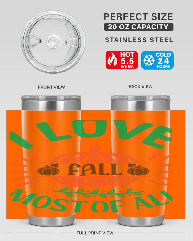 I Love Fall Most Of All 336#- fall- Tumbler