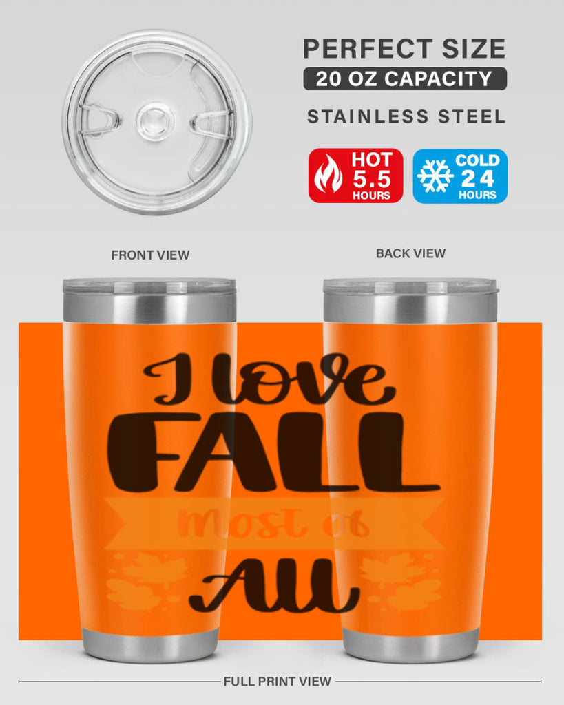 I Love Fall Most Of All 498#- fall- Tumbler