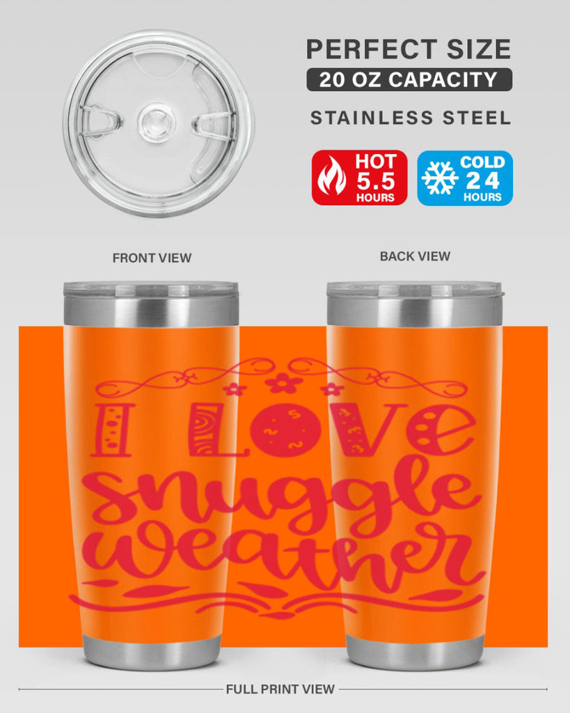 I Love Snuggle Weather 338#- fall- Tumbler