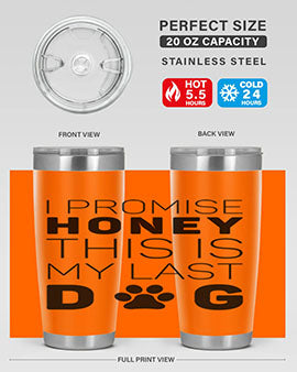 I Promise Honey Style 40#- dog- Tumbler