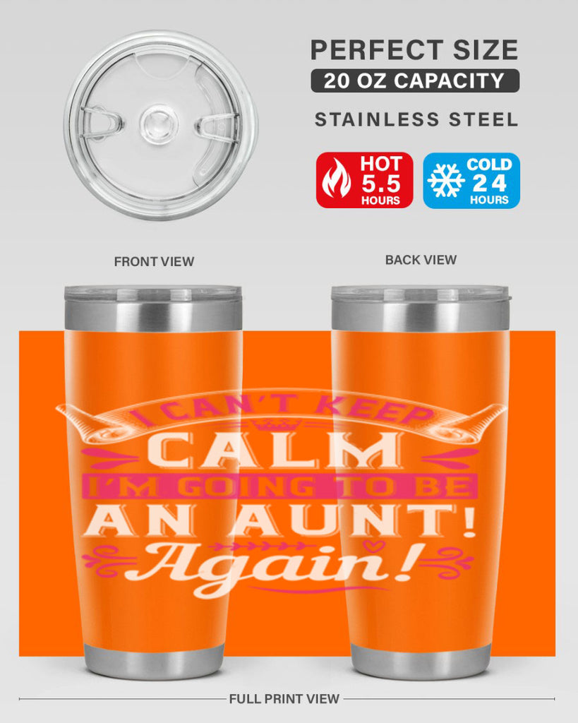 I can’t keep calm I’m going to be an aunt Again Style 53#- aunt- Tumbler