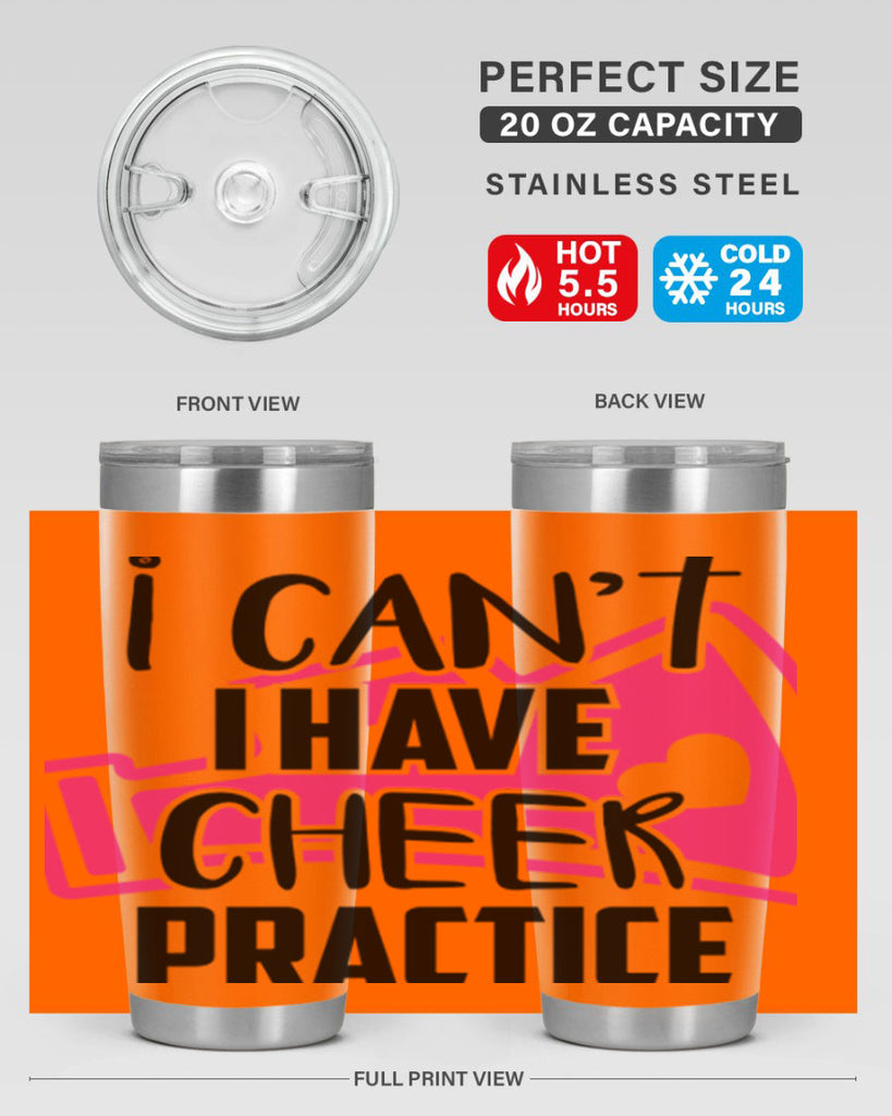 I cant I have cheer practice 1165#- cheer- Tumbler