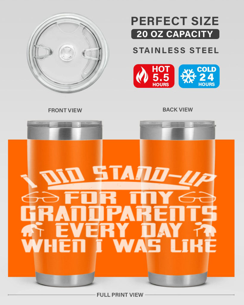 I did standup for my grandparents every day when I was like 73#- grandma - nana- Tumbler