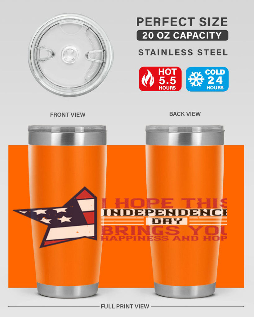 I hope this Independence Day brings you happiness and hope Style 113#- Fourt Of July- Tumbler