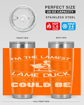 Im the lamest lame duck there could be Style 37#- duck- Tumbler