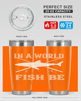 In a world full of fish be a shark Style 66#- shark  fish- Tumbler