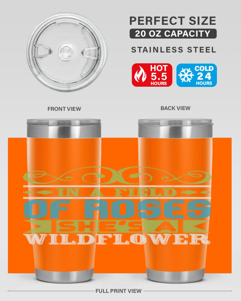 Ina field of Roses shes a wildflower Style 195#- baby- tumbler