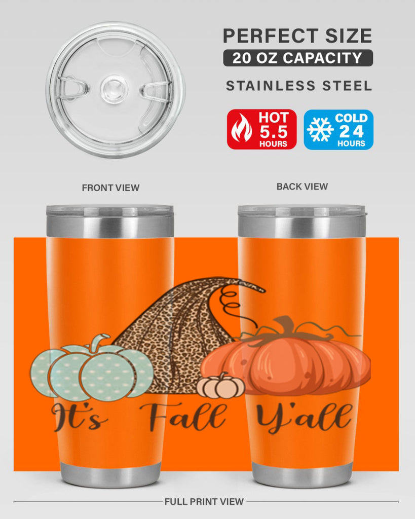 It s Fall Y all Pumpkin 363#- fall- Tumbler
