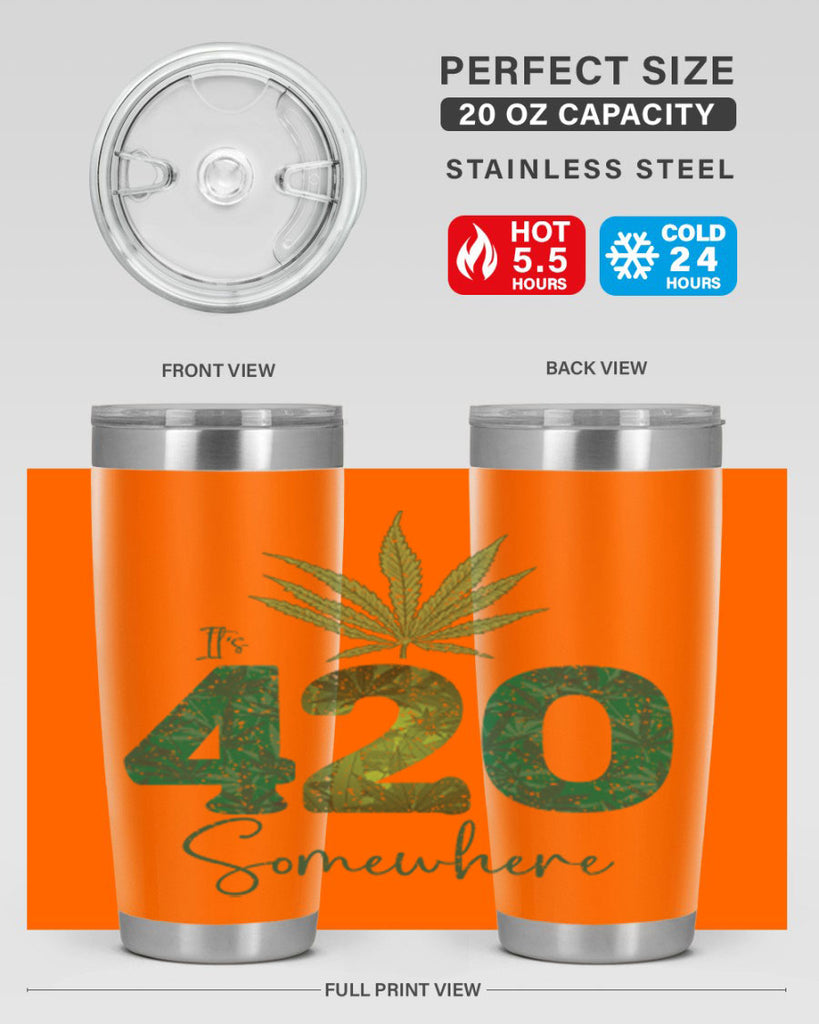 Its 420 Somewhere Sublimation 159#- marijuana- Tumbler