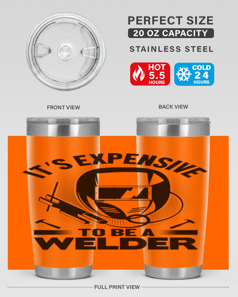 Its expensive Style 8#- welder- tumbler