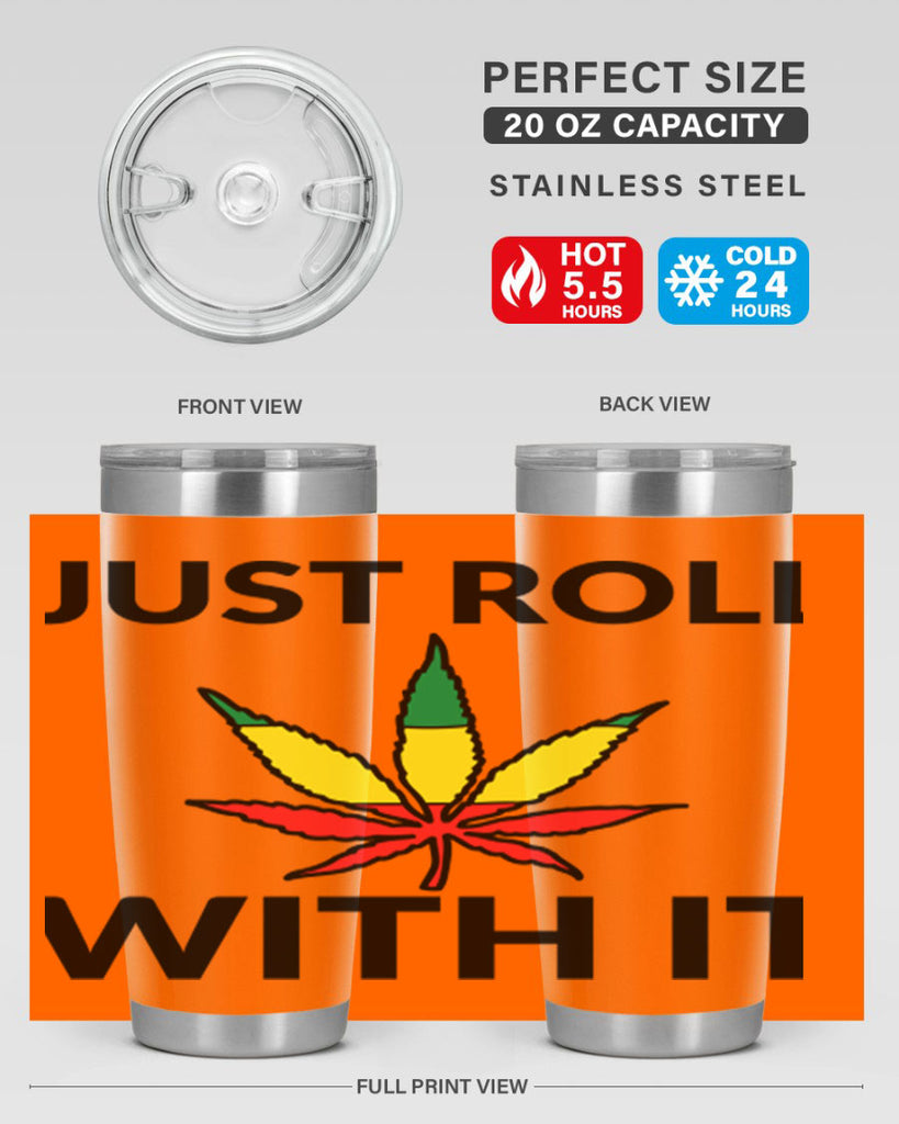 Just roll with it 169#- marijuana- Tumbler