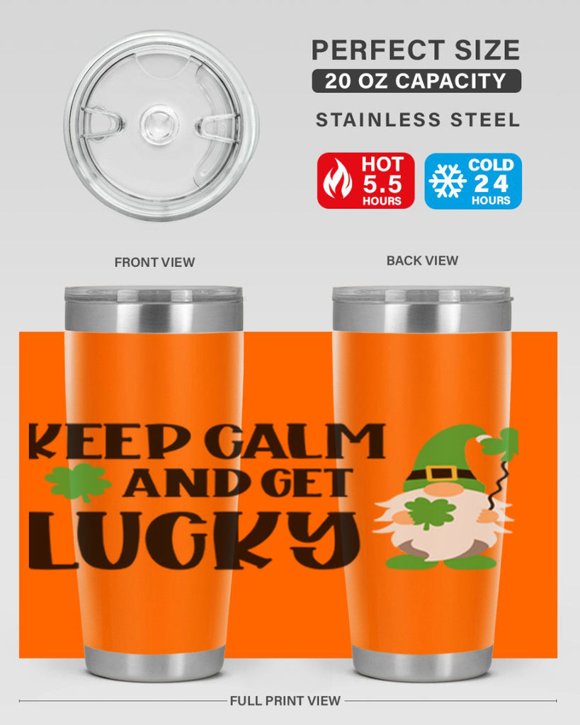 Keep Calm And Get Lucky Style 75#- St Patricks Day- Tumbler