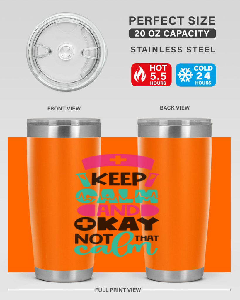 Keep Calm And Okay Not That Calm Style Style 148#- nurse- tumbler