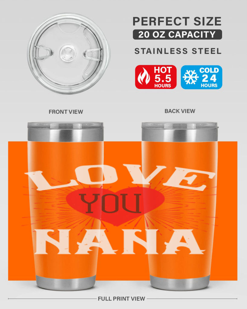 LOVE YOU NANA 16#- grandma - nana- Tumbler