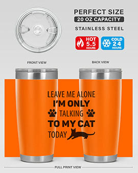 Leave Me Alone Style 62#- cat- Tumbler
