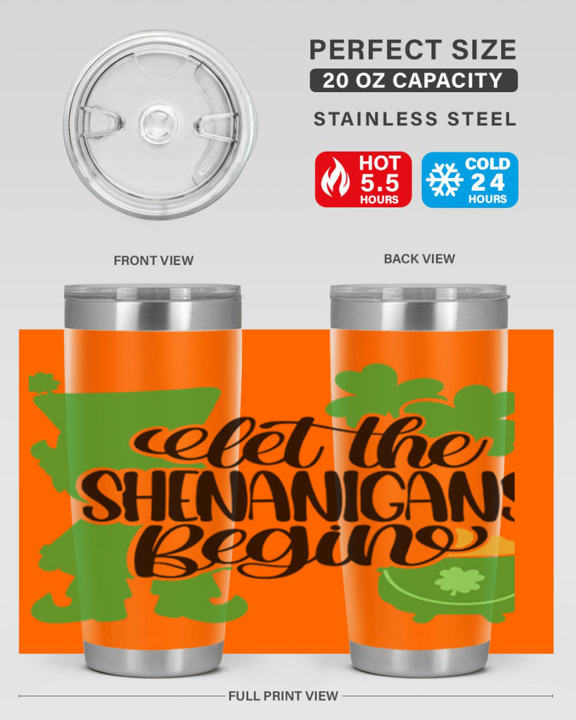 Let The Shenanigans Begin Style 72#- St Patricks Day- Tumbler