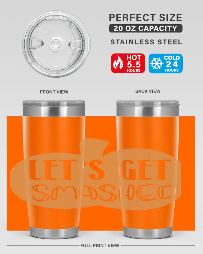 Let s Get Smashed 399#- fall- Tumbler
